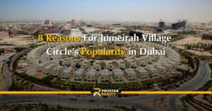 8 Reasons For Jumeirah Village Circle’s Popularity in Dubai